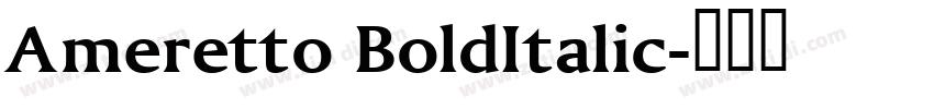 Ameretto BoldItalic字体转换